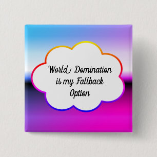 World Domination Button Knapp