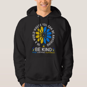 World Down Syndrome Day 2022 Be Down Syndrome Hoodie