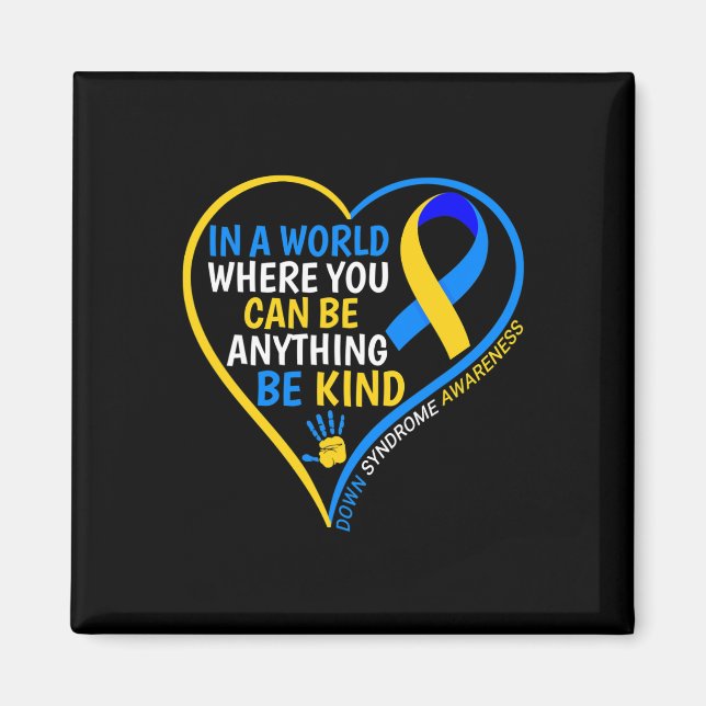 World Down Syndrome Day Be Kined Syndrome Awar Magnet (Framsidan)