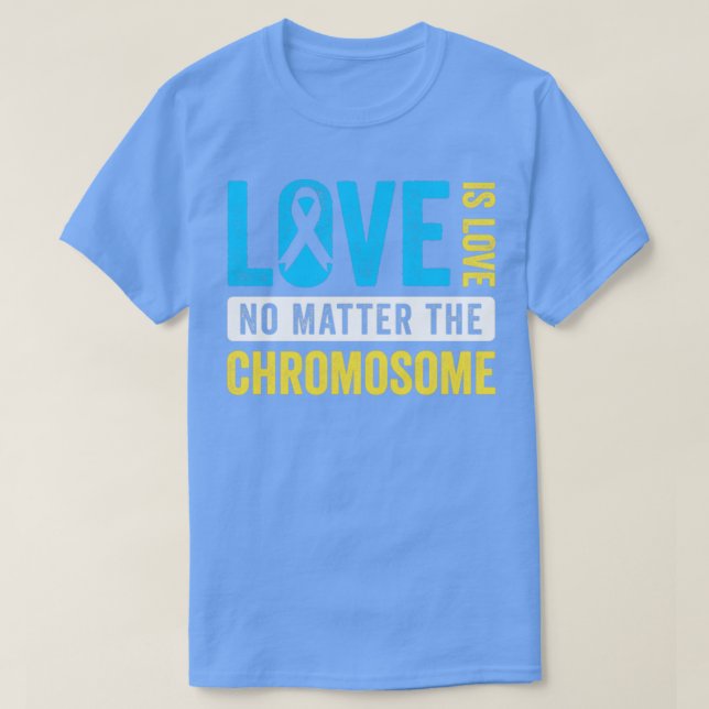 World Down Syndrome Day Extra Chromosome Kärlek 1 T Shirt (Design framsida)