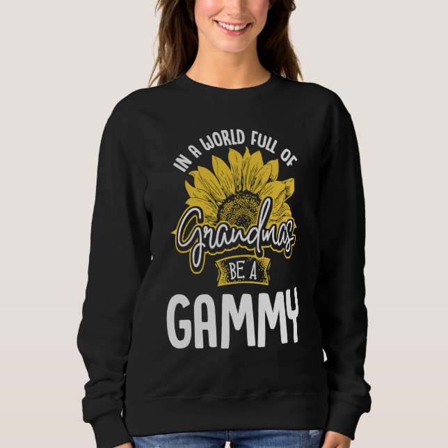 World Full of Grandmas be a Gammy Gif T Shirt (Framsida)