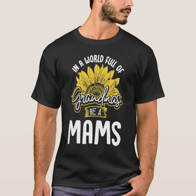 World Full of Grandmas be a Mams Gif T Shirt (Framsida)