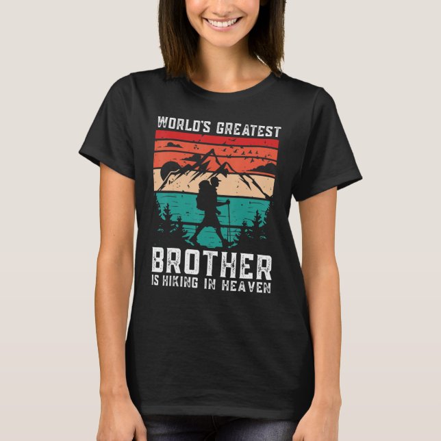 World Greatest Brother Hiking in Heaven Family Mem T Shirt (Framsida)