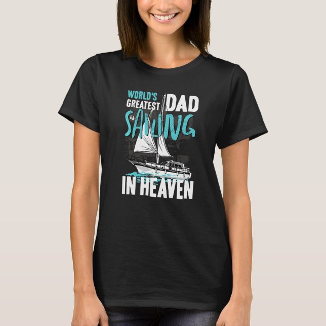 World Greatest Dad Grandpa Sailing in Heaven Famil T Shirt (Framsida)
