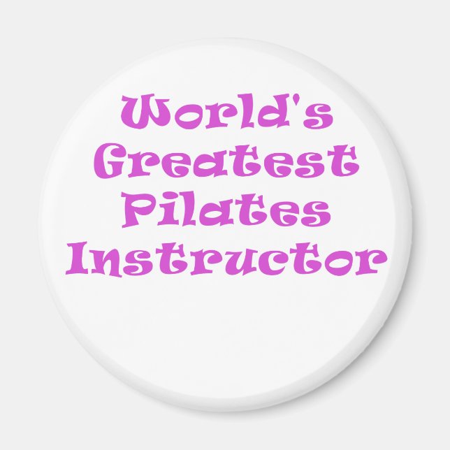 World Greatest Pilates Instructor Magnet (Framsidan)