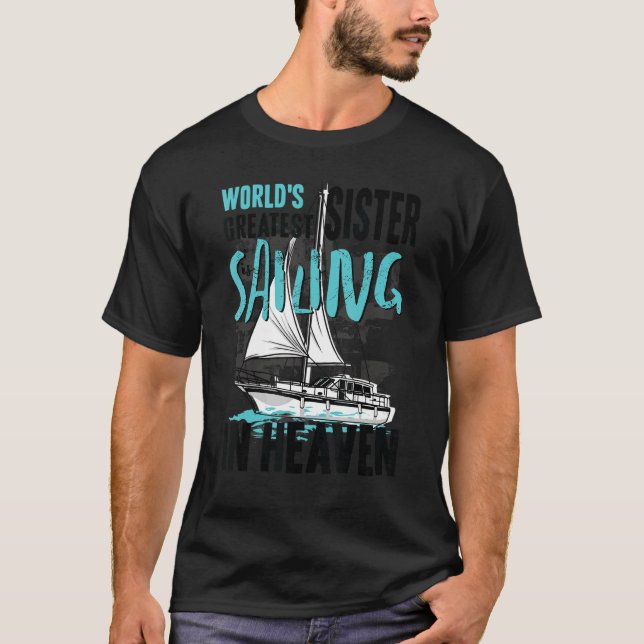 World Greatest Sister is Sailing in Heaven Family  T Shirt (Framsida)