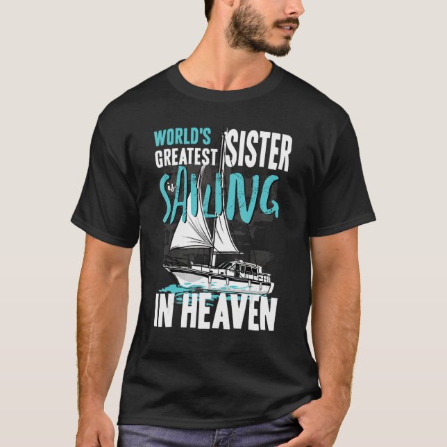 World Greatest Sister is Sailing in Heaven Family  T Shirt (Framsida)