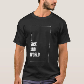 World Inscription av sjuka Ledsarna T Shirt