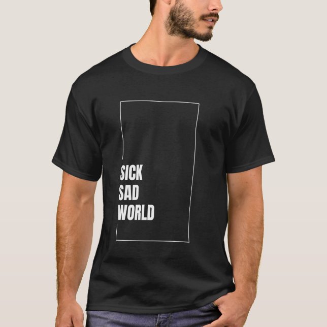 World Inscription av sjuka Ledsarna T Shirt (Framsida)