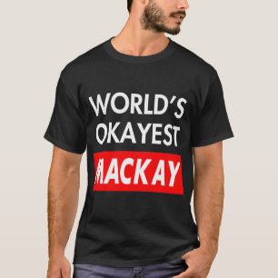 World Kayest Mackay T Shirt