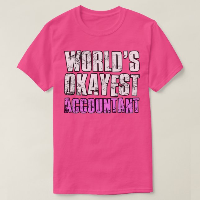 World Okayest Accountant 11 T Shirt (Design framsida)