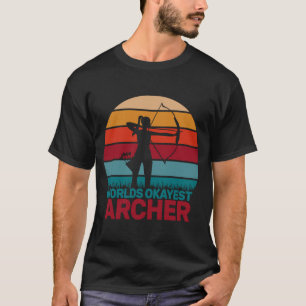 World Okayest Archery Crossbow Bow Hunting Acher A T Shirt