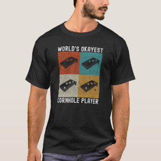 World Okayest Cornhole Player Funny Maj Hål T Shirt