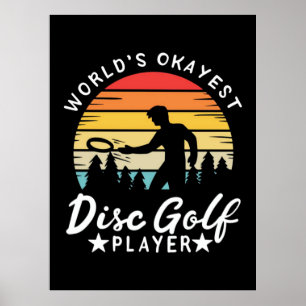 World Okayest Disk Golf Player Poster