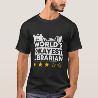 World Okayest Librarian Public Bibliotek Bok Älska T Shirt