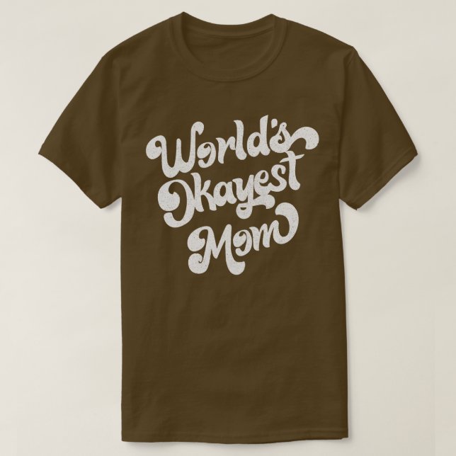 World Okayest Mamma Retro Faded Stil Design White T Shirt (Design framsida)