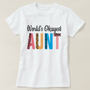 World Okayest Moster Birthday Funny Gift for Aunti T Shirt