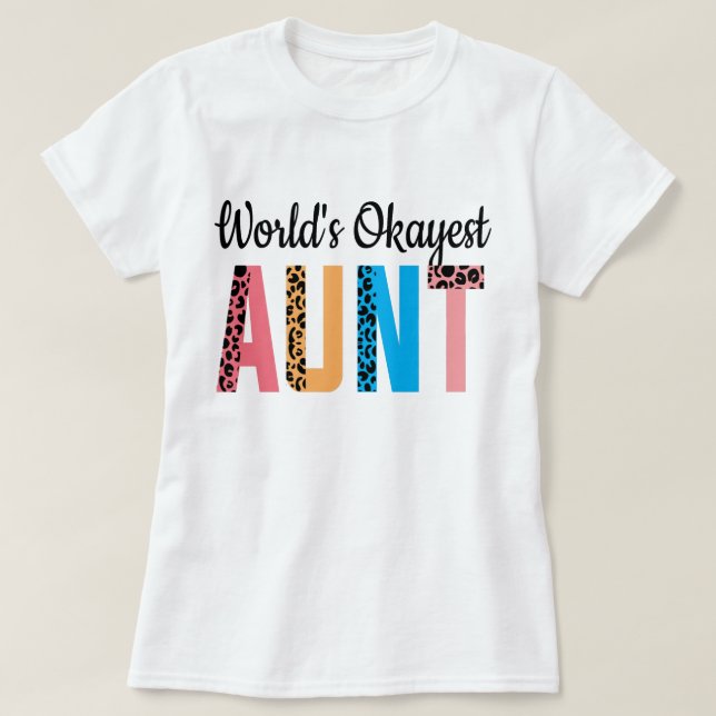 World Okayest Moster Birthday Funny Gift for Aunti T Shirt (Design framsida)