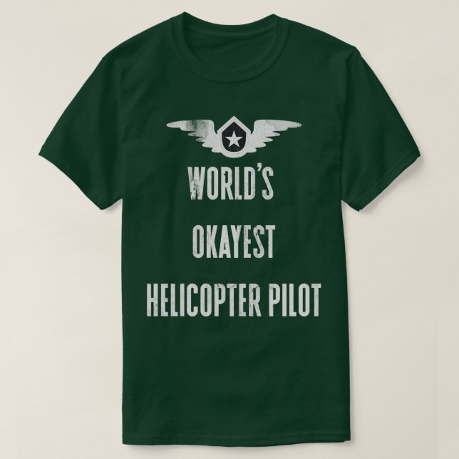World Okayest Pilot Worlds Okayest Helicopter Pil T Shirt (Design framsida)