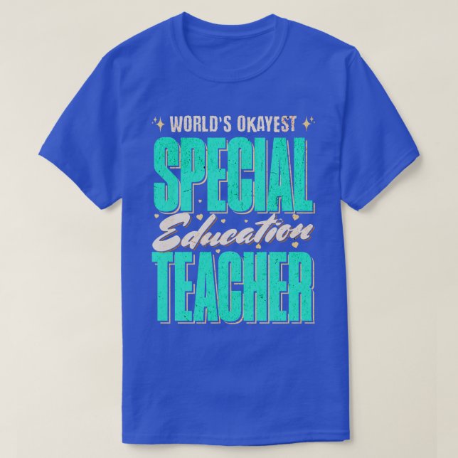 World Okayest Speciell Education Teacher Gift Idea T Shirt (Design framsida)