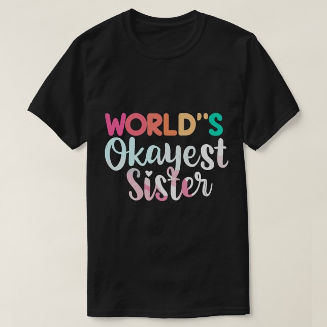World okayest syster (2) t shirt (Design framsida)