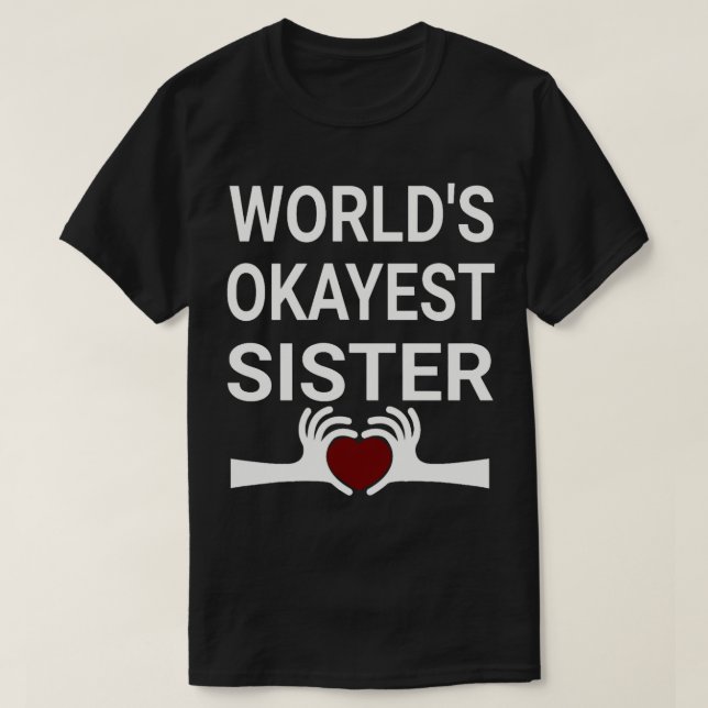 World okayest syster (3) t shirt (Design framsida)