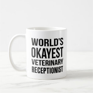 World Okayest Veterinary Receptionist Kaffemugg