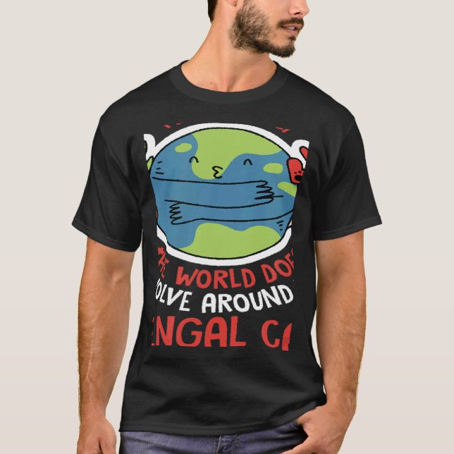 World Revolves Around My Bengal Cat Nature Cat T Shirt (Framsida)