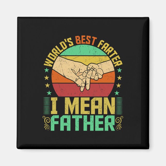 World&# s Best Farter I Elak Far Fars dag Magnet (Framsidan)