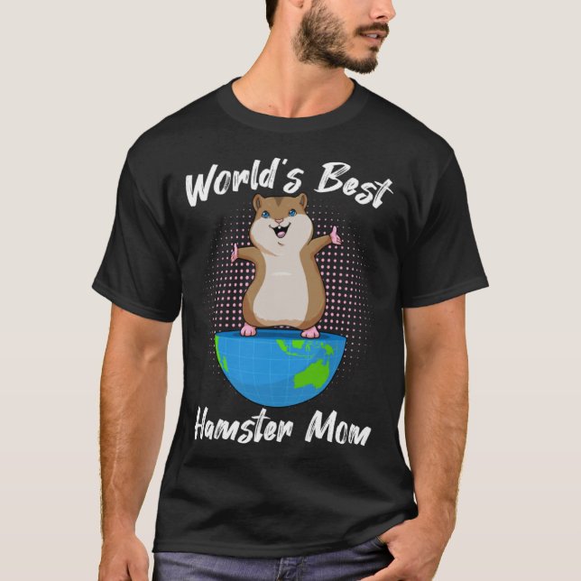 World S Best Hamster Mom T Shirt (Framsida)