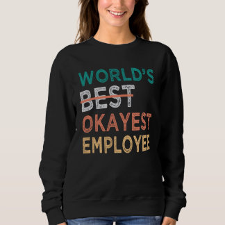 World s Best Okayest Employee  Office Work T Shirt