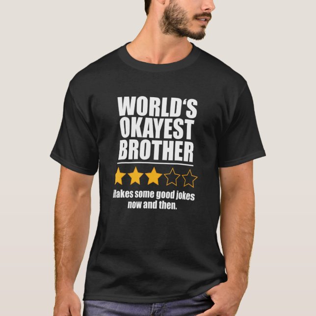 World s Okayest Brother  Humor T Shirt (Framsida)