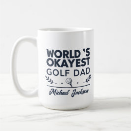 World’s Okayest Golf Dad Custom Name Design Kaffemugg