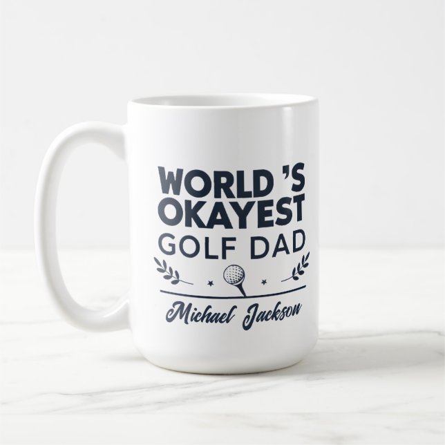 World’s Okayest Golf Dad Custom Name Design Kaffemugg (Vänster)
