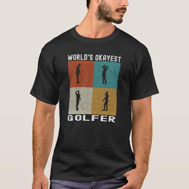 World s Okayest Golfer Funny Golfing Funny Golfer T Shirt (Framsida)