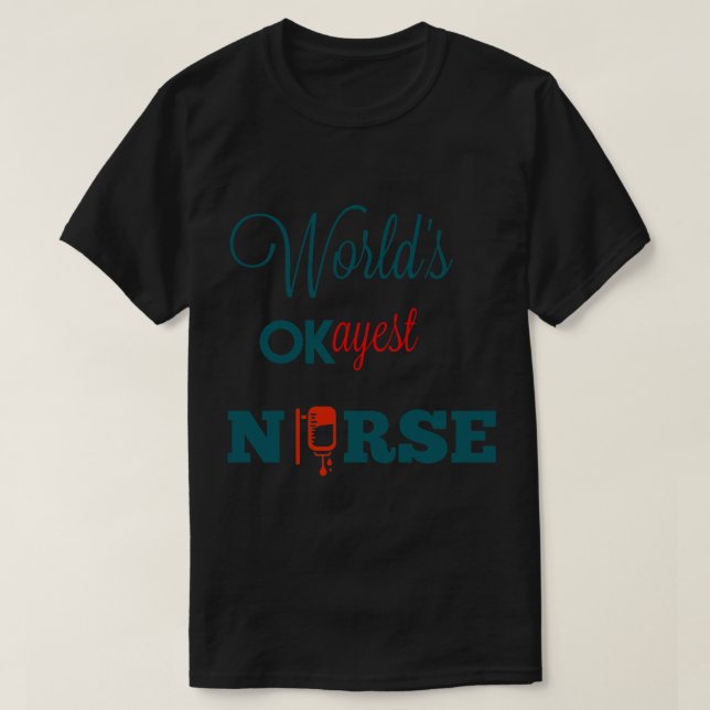 World_s okayest Nurse (1) T Shirt (Design framsida)