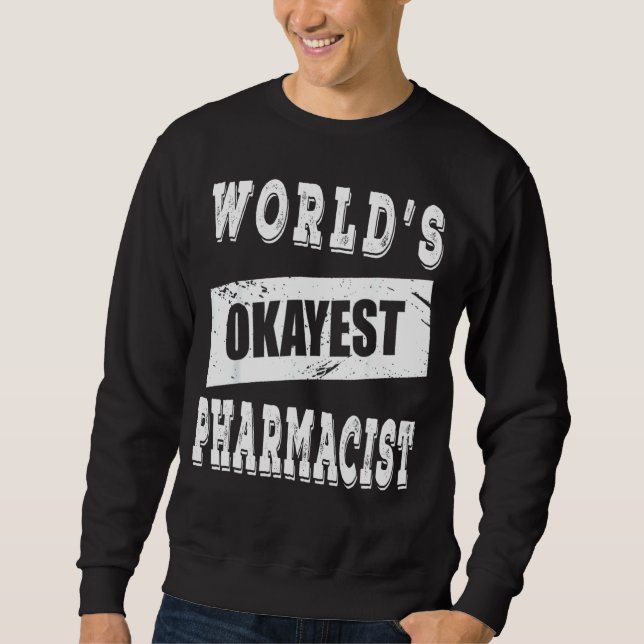World S Okayest Pharmacist Lång Ärmad Tröja (Framsida)