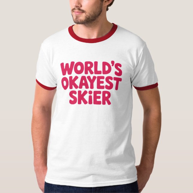 World’s Okayest Skier Funny Ski T-Shirt (Framsida)