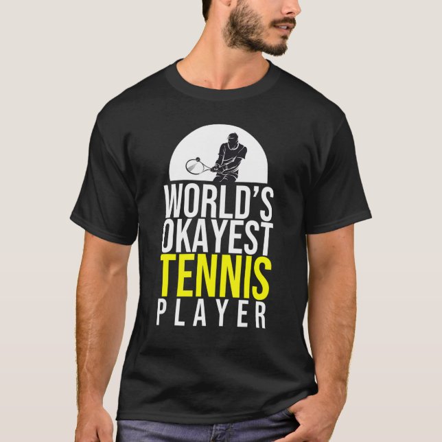 World S Okayest Tennis Player Tanks Funny Tennis T Shirt (Framsida)