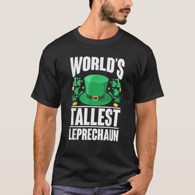 World s Tallest Leprechaun Funny St Patricks Day A T Shirt (Framsida)
