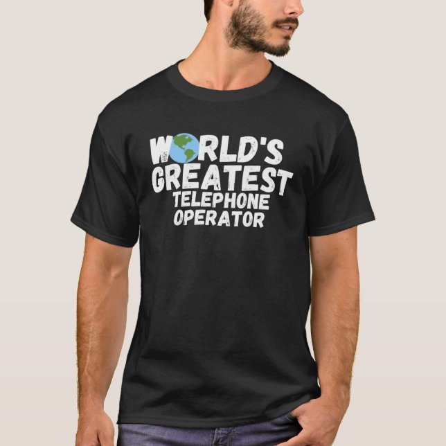 World S Underbarare telefonoperatör T Shirt (Framsida)