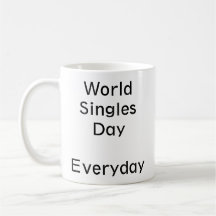 World Singles Day. Varje dag.