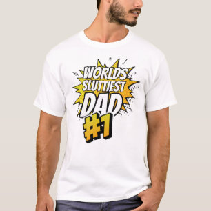 World Sluttiest Pappa Funny Meme Joke pappa-gåva T Shirt