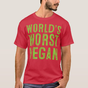 World Worst Vegan Non Vegetarian Meat Bbq Barbeque T Shirt