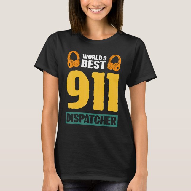 World's Best 911 Dispatcher T Shirt (Framsida)