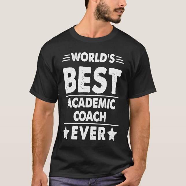 World's Best Academic Coach Ever  1 T Shirt (Framsida)