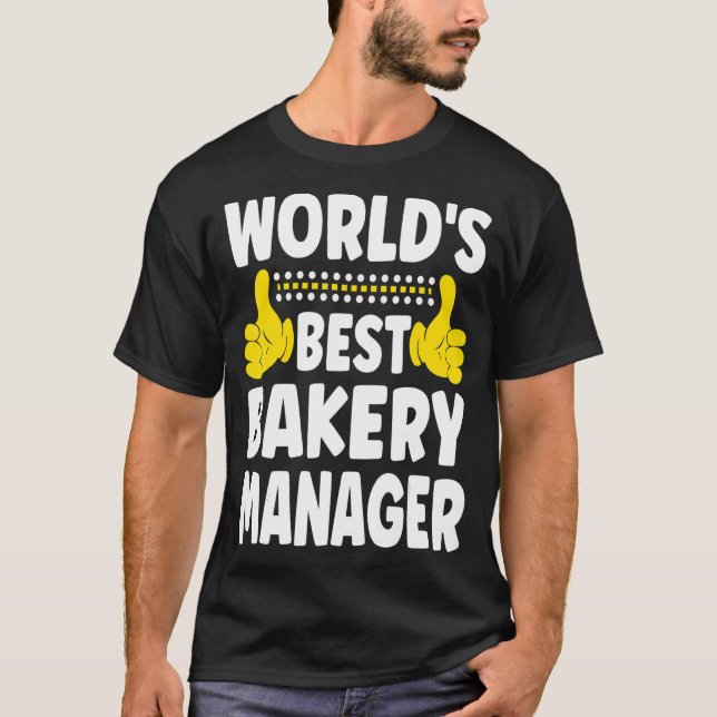 World's Best Bakery Manager Job Title Bakery Man T Shirt (Framsida)