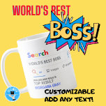 WORLDS BEST BOSS Funny Top Search Result Coffee Kaffemugg<br><div class="desc">The World's Best Personalized Customizable Search Engine Novelty Gag Gift Mug. Perfect for ANYONE (just add their name and award title) for ANY occasion. You can edit the text to make this award for the world's best, no.1, number 1, greatest, coolest, hottest, smartest, bestest, baddest, worst ... add whatever you...</div>