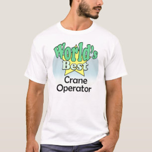 World's Best Crane Operator Tee