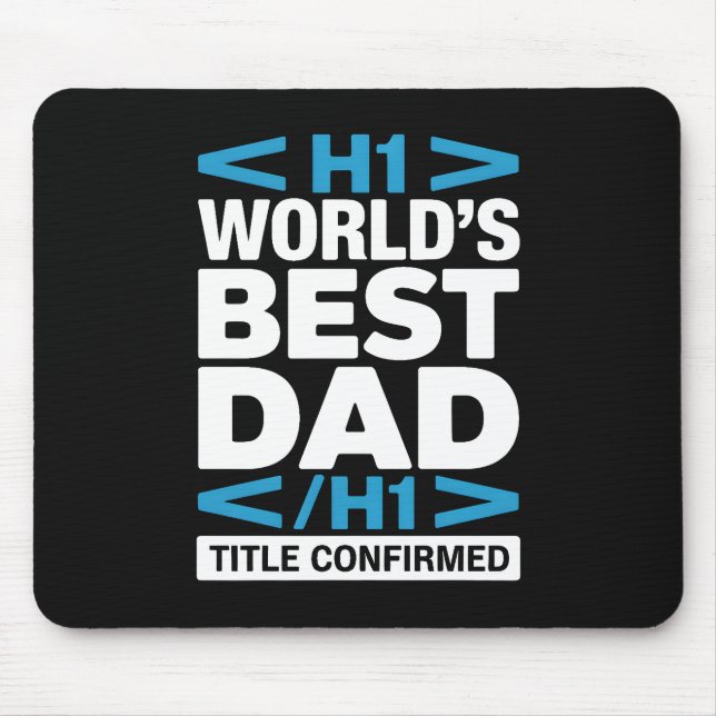 World's Best Dad H1 HTML Programmer Desk Musmatta (Framsidan)